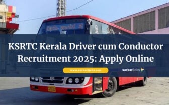 KSRTC Kerala Driver cum Conductor Recruitment 2025 Announced for 10th Pass: Download Form PDF Here