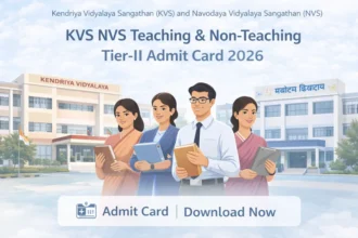 KVS NVS Teaching & Non-Teaching Tier-II Admit Card 2026 Released, Exam From March 27