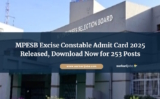 MPESB Excise Constable Admit Card 2025 Released, Download Now for 253 Posts