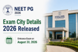 NEET PG Exam City Details 2026 Released; Entrance Exam on August 30