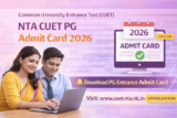 NTA CUET PG Admit Card 2026 Released, CBT Exam from 6 to 27 March