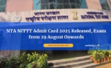NTA NITTT Admit Card 2025 Released, Exam from 29 August Onwards