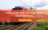 RRB NTPC 10+2 Inter Level Admit Card 2025