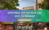 OFSS Bihar 11th 3rd Merit List 2025-27 Released
