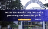 RGUHS EMS Results 2025 Declared at gnanasangama.karnataka.gov.in, Here’s How to Check