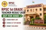 RPSC 1st Grade Teacher Result 2026 Out for Hindi, Check Merit List and Cut Off Marks
