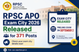 RPSC APO Exam City 2026 Released for 371 Posts; Prelims on September 2