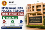 RPSC Rajasthan Police SI Telecom Final Result 2026 Released for 98 Posts