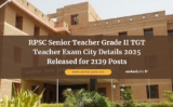 RPSC Senior Teacher Grade II TGT Teacher Exam City Details 2025 Released for 2129 Posts