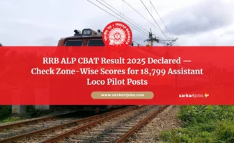 RRB ALP CBAT Result 2025 Declared — Check Zone-Wise Scores for 18,799 Assistant Loco Pilot Posts