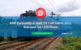 RRB Paramedical Staff DV Call Letter 2025 Released for 1376 Posts