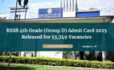 RSSB 4th Grade (Group D) Admit Card 2025 Released for 53,749 Vacancies