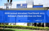 RSSB Animal Attendant Final Result 2025 Released, Check Selection List Now