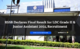 RSSB Declares Final Result for LDC Grade II & Junior Assistant 2024 Recruitment – Check Roll Number Wise Selection List Now