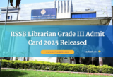 RSSB Librarian Grade III Admit Card 2025 Released – Exam on 27 July