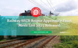 Railway SECR Raipur Apprentice Final Merit List 2025 Released