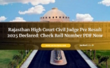 Rajasthan High Court Civil Judge Pre Result 2025 Declared: Check Roll Number PDF Now