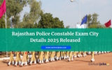Rajasthan Police Constable Exam City Details 2025 Released