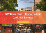 SAV Bihar Class 11 Dummy Admit Card 2025 Released