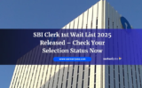 SBI Clerk 1st Wait List 2025 Released – Check Your Selection Status Now