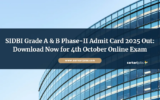 SIDBI Grade A & B Phase-II Admit Card 2025 Out: Download Now for 4th October Online Exam
