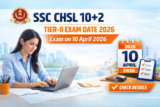 SSC CHSL Tier-II Exam Date 2026 Announced, Exam Scheduled on 10 April