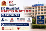SSC Havaldar PET/PST Exam Date 2026 Announced; Physical Test From August 24