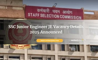 SSC ஜூனியர் இன்ஜினியர் JE காலியிட விவரங்கள் 2025 அறிவிக்கப்பட்டது