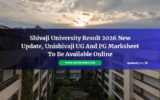 Shivaji University Result 2026 New Update, Unishivaji UG And PG Marksheet To Be Available Online