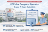 UP Police Computer Operator Grade-A Exam Date 2026 Announced, Check Full Schedule