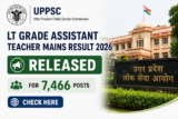 UPPSC LT Grade Assistant Teacher Mains Result 2026 Released for 7,466 Posts, Check Here