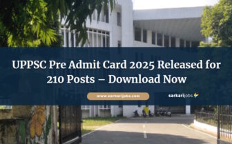 UPPSC Pre Admit Card 2025 Released for 210 Posts – Download Now for 12 October Exam