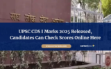 UPSC CDS I Marks 2025 Released, Candidates Can Check Scores Online Here