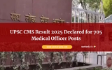 UPSC CMS Result 2025 Declared for 705 Medical Officer Posts