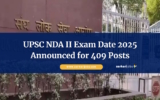 UPSC NDA II Exam Date 2025 Announced for 409 Posts