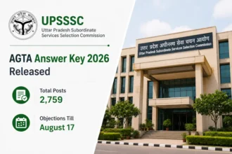 UPSSSC AGTA Answer Key 2026 Released for 2,759 Posts; Objections Till August 17