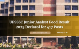 UPSSSC Junior Analyst Food Result 2025 Declared for 417 Posts – Check Scorecard and Cut-Off Now