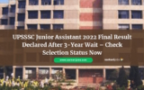 UPSSSC Junior Assistant 2022 Final Result Declared – Check Selection Status Now