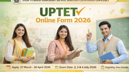 UPTET Online Form 2026 Notification Out, Apply From 27 March For July Exam