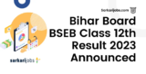Bihar Board BSEB Class 12th Result 2023 Announced