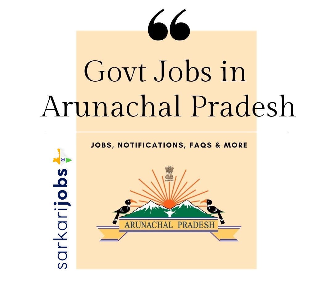 Arunachal Pradesh Govt Jobs
