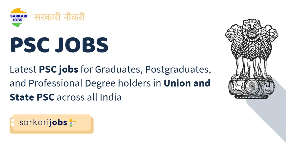 PSC Jobs at UPSC and State Public Service Commissions across all India