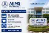 AIIMS Guwahati Faculty Recruitment 2026: 63 Professor, Associate Professor and Assistant Professor Vacancies