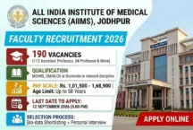 AIIMS Jodhpur Faculty 2026 Recruitment Notice Released for 190 Professor, Associate and Assistant Professor Vacancies Across 40 Departments
