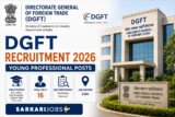 DGFT Recruitment 2026 for 16 Young Professionals and Other Posts