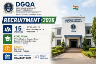 DGQA Recruitment 2026: 15 Technician Vacancies, Offline Applications by August 28