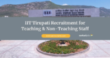 IIT Tirupati Recruitment 2025 for 40+ Assistant Registrars, Jr Assistants, Jr Technicians and Other Non-Teaching Vacancies