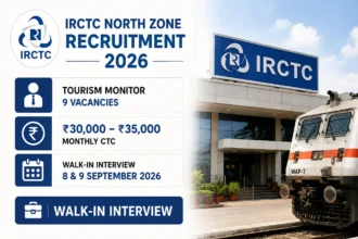 IRCTC Tourism Monitor Recruitment 2026 Announced: Walk-in Interviews for 9 Posts on September 8, 9
