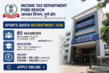 Income Tax Pune 2026 Sports Quota Recruitment Drive Announced: 85 Stenographer, Tax Assistant and MTS Vacancies