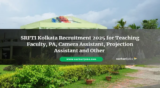 SRFTI Kolkata Recruitment 2026 for 32 Various Academic, Technical, Administrative and Other Vacancies